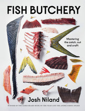 Load image into Gallery viewer, "Fish Butchery: Mastering the Catch, Cut and Craft" - Josh Niland