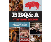 Load image into Gallery viewer, "BBQ & A with Myron Mixon" - Myron Mixon