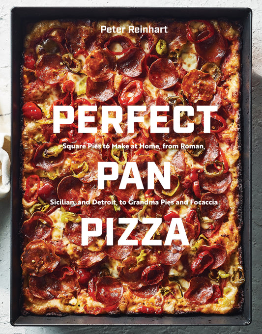 "Perfect Pan Pizza" - Peter Reinhart