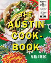 Load image into Gallery viewer, &quot;The Austin Cookbook&quot; - Paula Forbes
