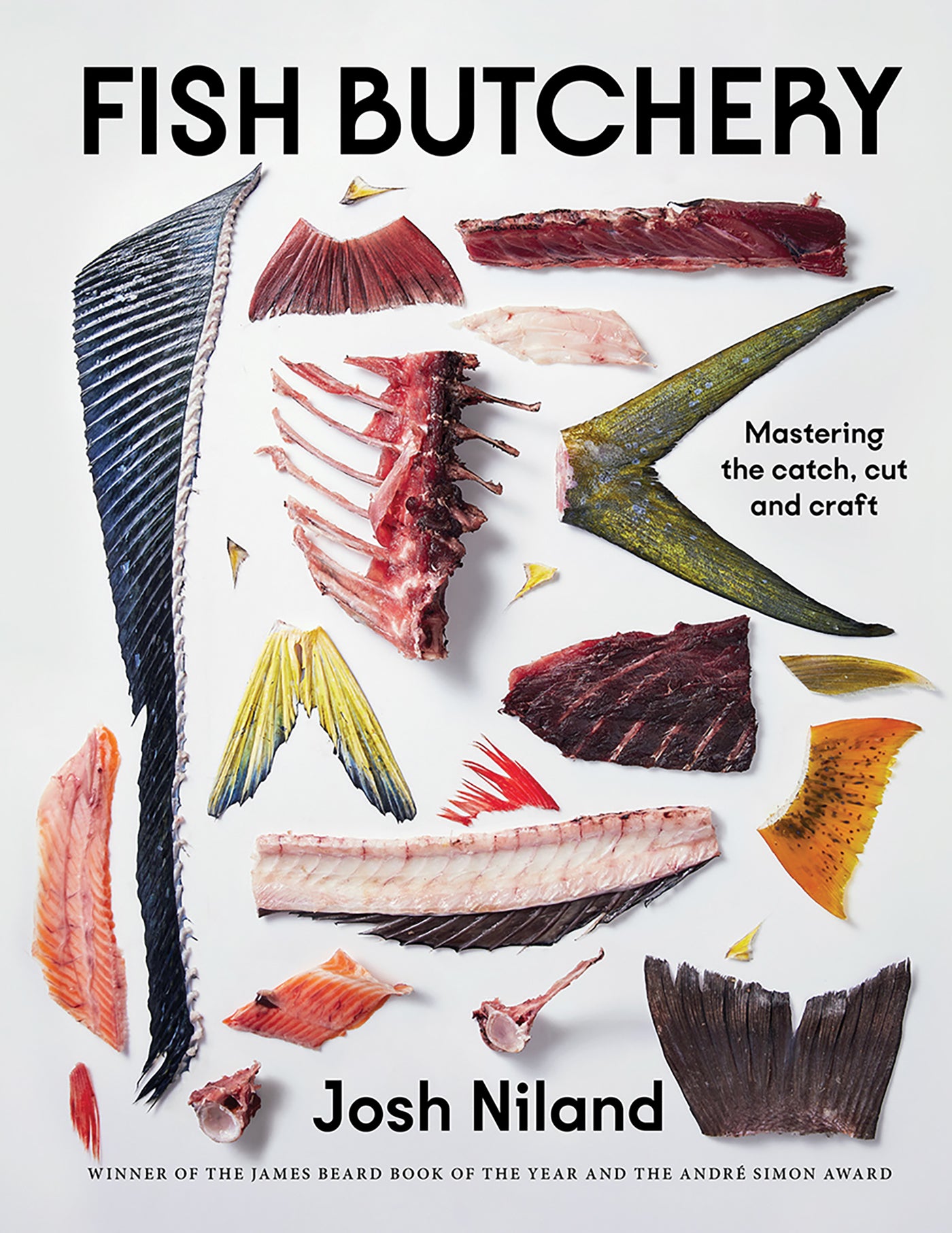"Fish Butchery: Mastering the Catch, Cut and Craft" - Josh Niland