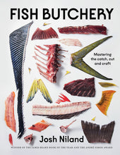 Load image into Gallery viewer, &quot;Fish Butchery: Mastering the Catch, Cut and Craft&quot; - Josh Niland
