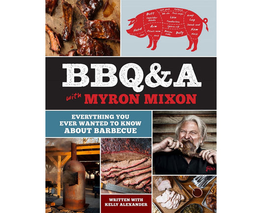 "BBQ & A with Myron Mixon" - Myron Mixon