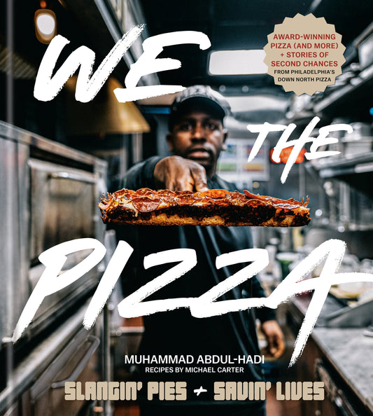 "We the Pizza - Slangin' Pies and Savin' Lives" -  Muhammad Abdul-Hadi