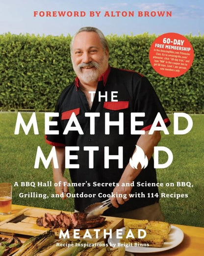 "The Meathead Method - A BBQ Hall of Famer’s Secrets and Science on BBQ, Grilling, and Outdoor Cooking" - Meathead Goldwyn