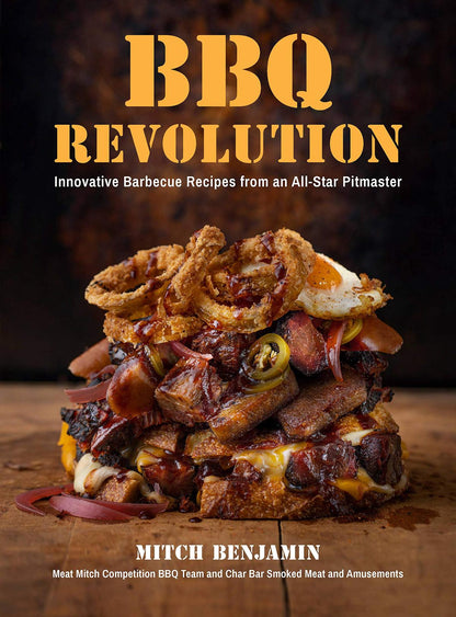“BBQ Revolution” - Mitch ‘Meat Mitch’ Benjamin