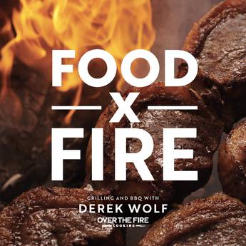 "Food x Fire" - Derek Wolf