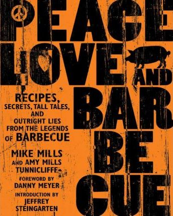 "Peace, Love and Barbecue" - Mike Mills and Amy Mills Tunnicliffe